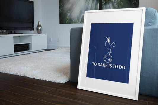 Tottenham - To Dare Is To Do